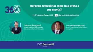 Reforma tributária: como isso afeta a sua escola?