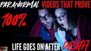 Paranormal Videos That Prove 100% Life Goes On After Death: WARNING