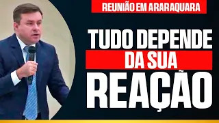 TUDO DEPENDE DA SUA REAÇÃO