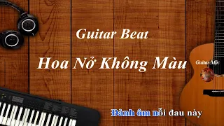 Karaoke Hoa Nở Không Màu -  Hoài Lâm- Guitar beat | Guitar Mộc