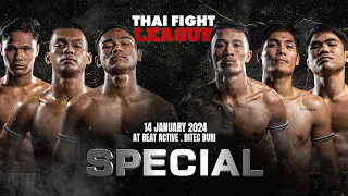 THAI FIGHT LEAGUE SPECIAL | 14 January 2024