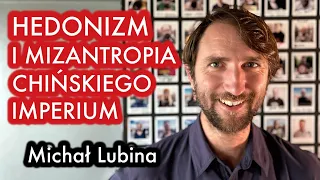 #66 Michał Lubina - "Hedonizm i mizantropia chińskiego imperium" - ROZMOWA O AZJI I CHINACH