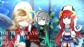 you’ll always be a dumb blonde | GENSHIN IMPACT