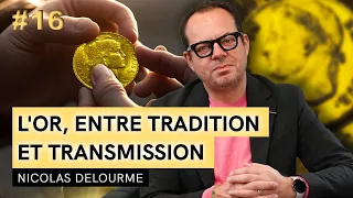 TRANSMISSION, DONATION, SUCCESSION :  LES AVANTAGES DE L'OR... avec Nicolas Delourme