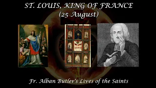 St. Louis, King of France (25 August): Butler's Lives of the Saints