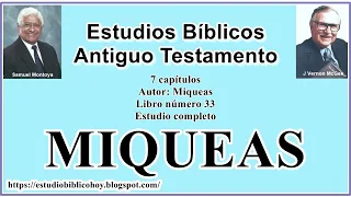 33 MIQUEAS│ 📖 Estudio completo │ A Través de la Biblia │ J Vernon McGee - Samuel Montoya