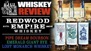 Redwood Empire Pipe Dream Bourbon, Emerald Giant Rye Whiskey & Lost Monarch Whiskey