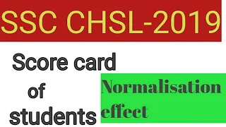 SSC CHSL-2019 scorecard of different students || normalisation effect in different shifts