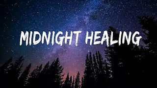 Midnight Healing 🎧