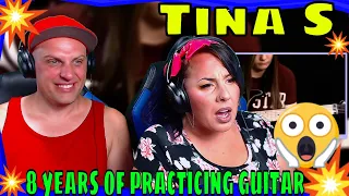 Tina S - 8 Years of Practicing Guitar | THE WOLF HUNTERZ REACTIONS