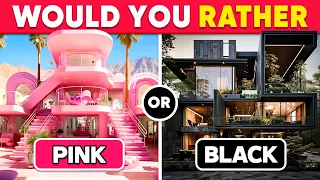 Would You Rather...? BLACK vs PINK 💗🖤 Daily Quiz