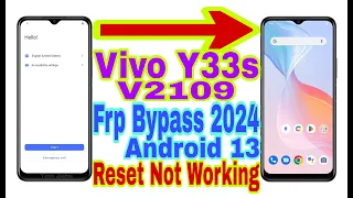 Vivo Y33s (V2109) Android 13 Frp Bypass/Reset Option Not Open |New Trick 2024|Reset Frp 100% Working