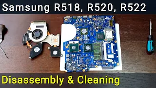 Samsung R522, R518, R520: Disassembly, Fan Cleaning, and Thermal Paste Replacement Guide