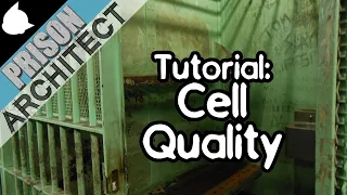 Prison Architect Tutorial: Cell Quality