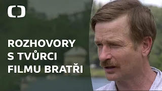 Bratři | Rozhovor s tvůrci a herci filmu