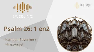 Psalm 26 vers 1 en 2 | Sweelinq Kampen Hinsz-orgel