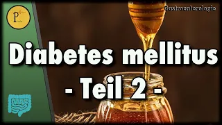 Diabetes mellitus (Teil 2) - Diagnostik, Spätfolgen und Akutsituationen