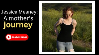Jessica Meaney shares her story for other mothers.