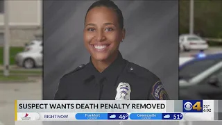 Suspect wants death penalty removed in officer killing