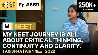 CTwT E659 - AIR 1 NEET 2022 Topper Tanishka | 715/720 Marks #neetresults2022 #neettopper