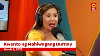 Kwento ng Mahiwagang Burnay (March 3, 2022) | Love Radio Manila