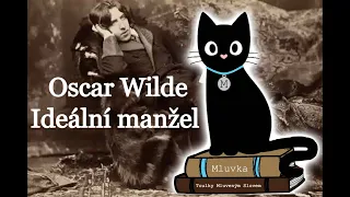 Oscar Wilde - Ideální manžel (Mluvené slovo SK)