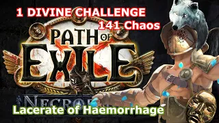 Lacerate of Haemorrhage Gladiator - 1 Div Challenge | PoE 3.24 Necropolis