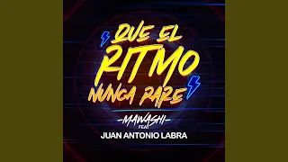 Que el Ritmo Nunca Pare (feat. Juan Antonio Labra)