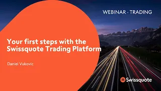 Your first steps with the Swissquote Trading Platforms | Swissquote