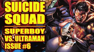 Suicide Squad: Superboy VS. Ultraman (issue 6, 2021-)