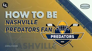 HOW TO BE - Nashville Predators Fan