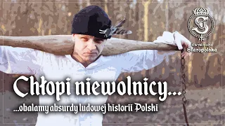 Chłopi NIE BYLI niewolnikami! Absurdy "ludowej" historii Polski