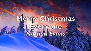 Merry Christmas Everyone - Nathan Evans - Lyrics