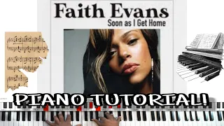 Soon As I Get Home (by Faith Evans) - Piano Tutorial (2023)