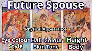 THE✨PHYSICAL APPEARANCE✨OF YOUR FUTURE SPOUSE!🤩🔥💕Eye/Hair Colour💖Height💖etc.#pickacard Tarot Reading