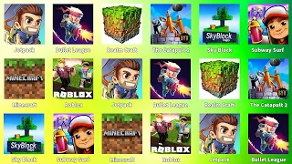 Roblox,Minecraft,Subway Surf,Sky Block,Realm Craft,The Catapult 2,Bullet League,Jetpack