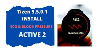 ECG and Blood Pressure Works on Tizen 5.5.0.1 - How To Install (No PC)