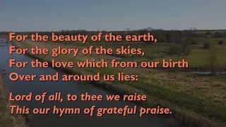 For the Beauty of the Earth (Tune: Dix - 4vv) [with lyrics for congregations]