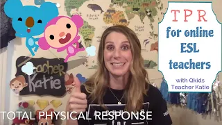 Teacher Tips I TPR: Total Physical Response For ESL Teachers