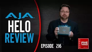 Review: AJA Helo - how to control, who should use it, and quality samples