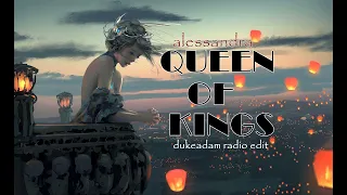 Alessandra - Queen Of Kings (Dukeadam Trance Radio Edit)