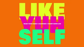 Patrice Roberts x Machel Montano - Like Yuh Self - Magic Touch Family x Razorshop J'ouvert Bonus Jam