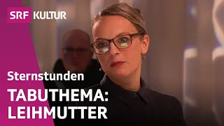 Streitfrage: Leihmütter – der Weg zum Wunschkind | Sternstunde Religion | SRF Kultur