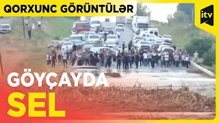 Göyçaya sel belə gəldi | ANBAAN