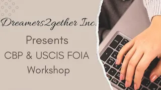 FOIA Workshop | Taller de FOIA - CBP & USCIS