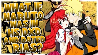 What If Naruto was in High School DxD? | Naruto x Rias