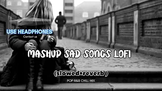 sad songs 😭 | sad songs lofi