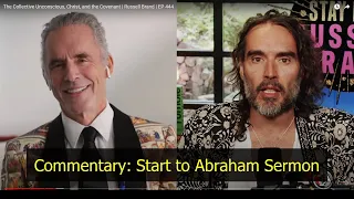 Commentary on Russell Brand Jordan Peterson up to Peterson's Abraham Sermon