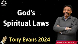 God's Spiritual Laws  - Tony Evans 2024