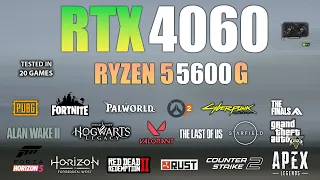 RTX 4060 + Ryzen 5 5600G : Test in 20 Games - RTX 4060 Gaming